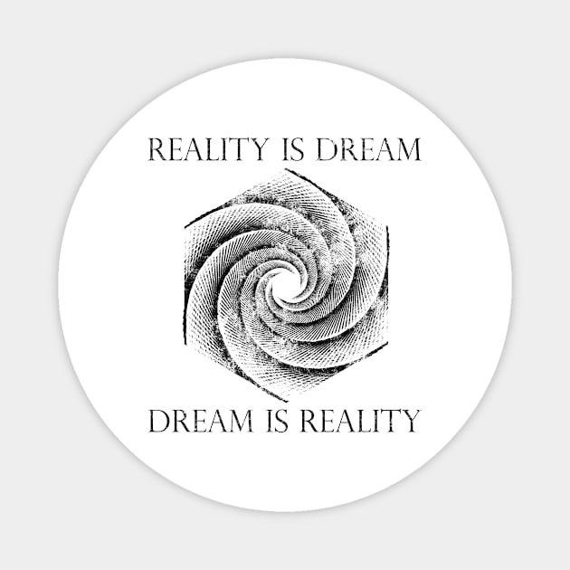 Reality Is Dream, Dream Is Reality Magnet by Zedekiel